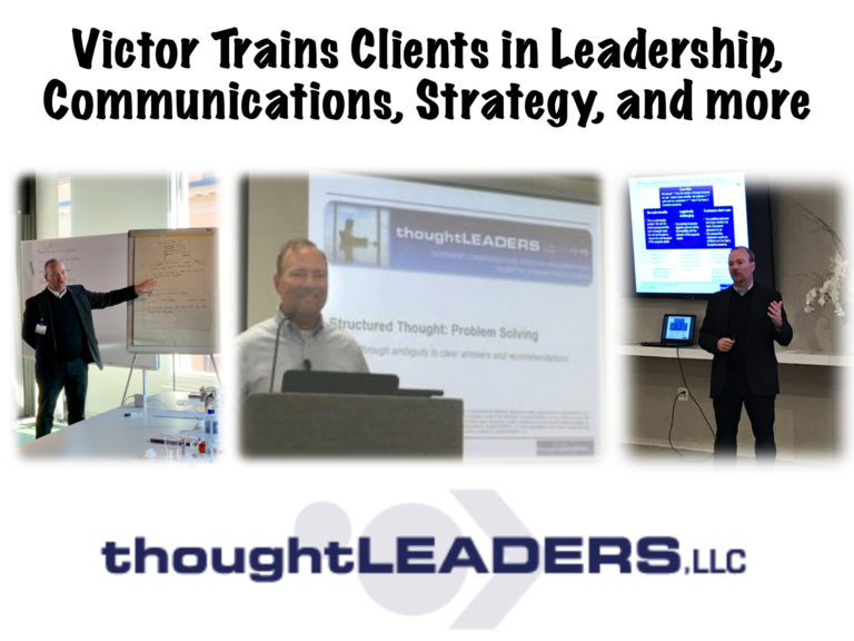 Victor trains clients for thoughtLEADERS LLC